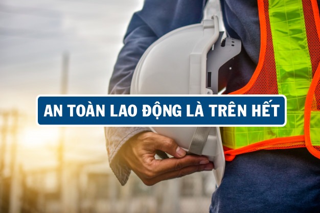 an toàn lao động là trên hết
