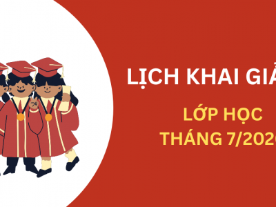 Lịch khai giảng các khóa học tháng 07/2026 tại Viện Đào Tạo Và Hợp Tác Giáo Dục 
